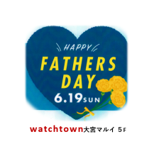 父の日,FATHER’s DAY,大宮マルイ5F,