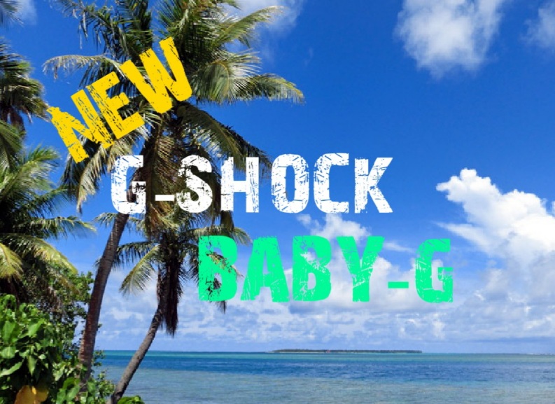 G-SHOCK、BABY-G 4月新製品入荷しました！